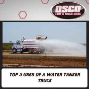Top 5 Uses of a water tanker truck
