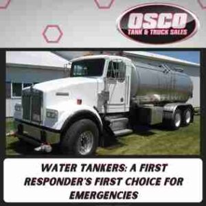 Water Tankers: A First Responder's First Choice for Emergencies